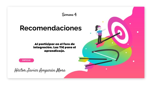 Recomendaciones foro integración. Las TIC para el aprendizaje | Genially