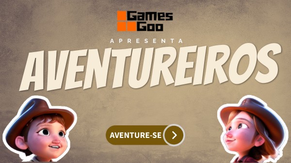 Vídeo - GamesGoo: Aventureiros
