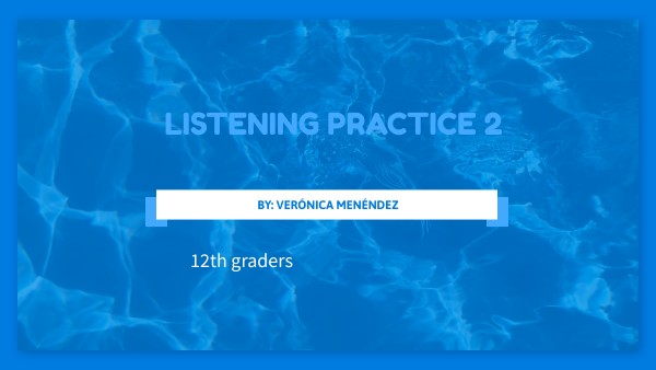 Listening Practice 2 Genially
