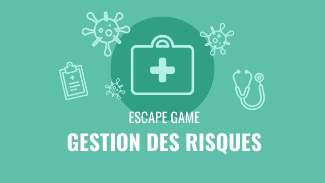 ESCAPE GAME : Gestion des risques _ Mme CATON | Genially