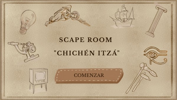 SCAPE ROOM CHICHEN-ITZÁ | Genially