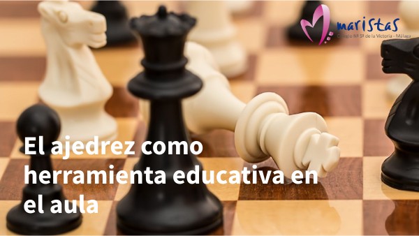 EL AJEDREZ COMO HERRAMIENTA EDUCATIVA EN EL AULA