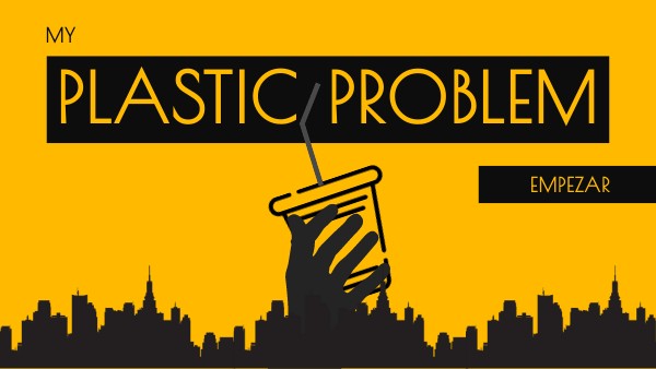 My Plastic Problem | Genially