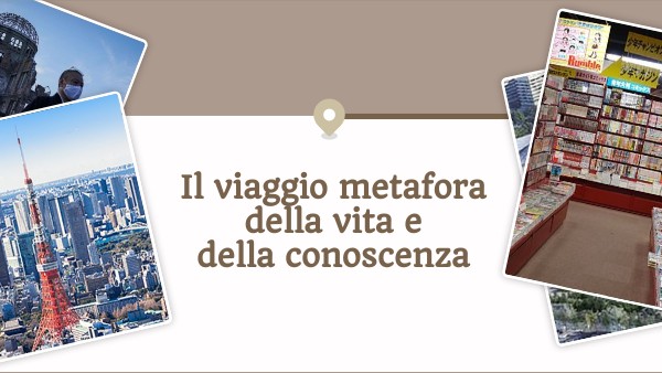 il viaggio metafora della vita e della conoscenza