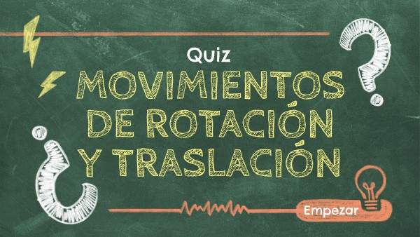 Movimientos de rotación y traslación | Genially