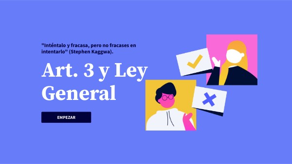Art. 3 y Ley General | Genially