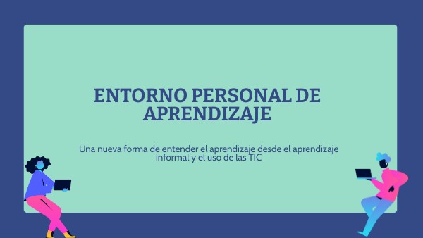 ENTORNO PERSONAL DE APRENDIZAJE | Genially