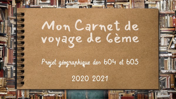 Mon carnet de voyage de 6ème | Genially