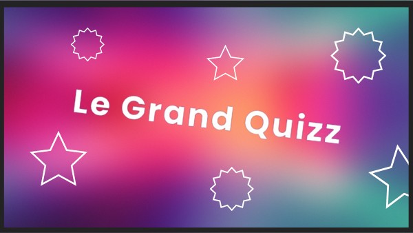 Le Grand Quizz