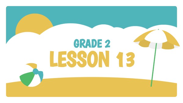 GRADE 2 LESSON 13 | Genially