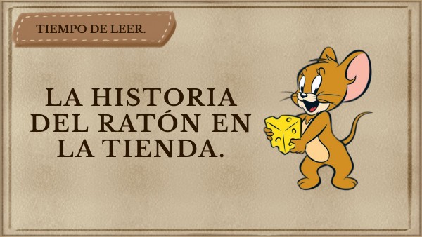 Cuento: La historia del ratón en la tienda | Genially