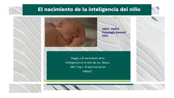 Piaget. El nacimiento de la inteligencia del niño | Genially