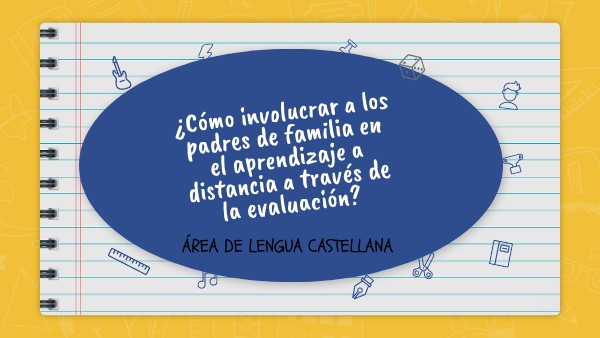 ¿Cómo involucrar a los padres de familia en el aprendizaje a distancia
