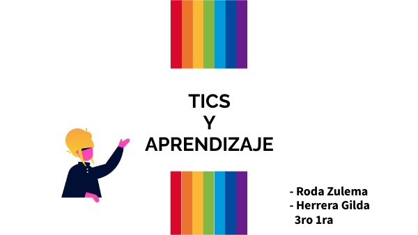 TICS Y APRENDIZAJE | Genially