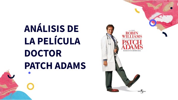 ANALISIS PELICULA DOCTOR PATCH ADAMS | Genially