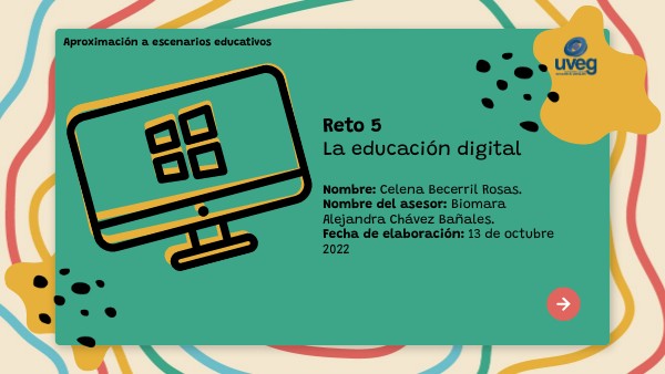 Reto 5 La educación digital | Genially