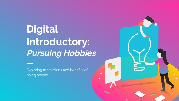 Digital Introductory - Introduction to Hobbies