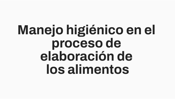 Manejo higiénico en el proceso de elaboración de los alimentos