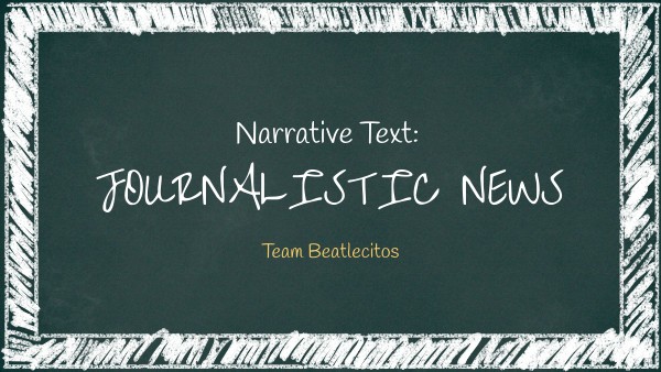 Narrative Text: Jouralistic News | Genially