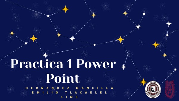 Practica 1 PowerPoint HernándezMancillaEmilioTlacaelel