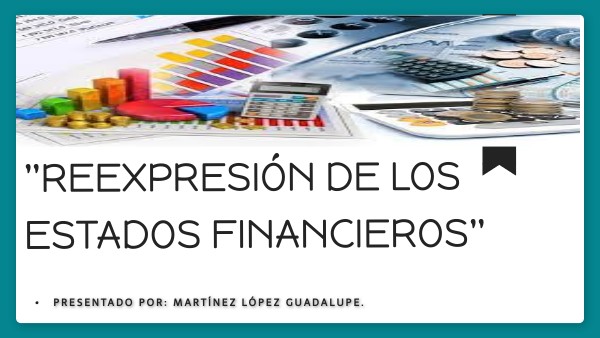 REEXPRESIÓN DE LOS ESTADOS FINANCIEROS.