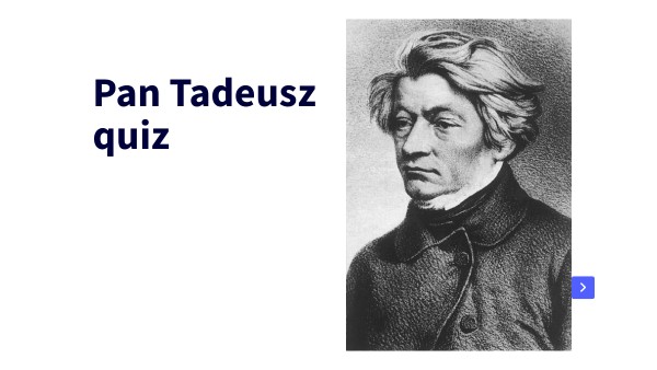 Pan Tadeusz Ksiega 1 Quiz quiz pan tadeusz