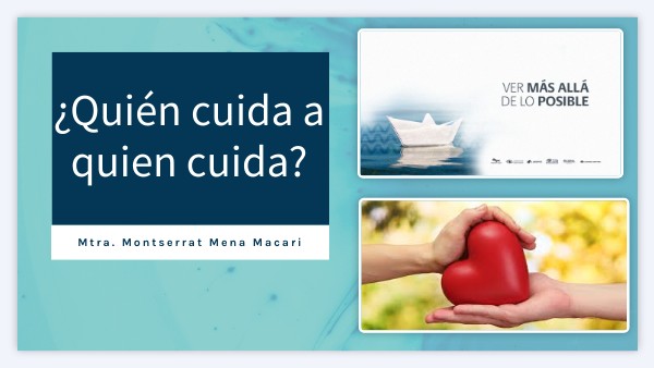 ¿Quién cuida al que cuida? | Genially