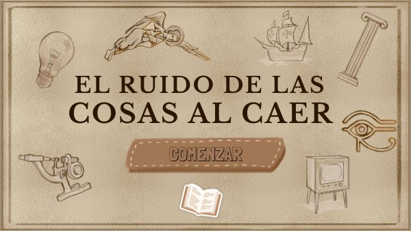 El Ruido De Las Cosas Al Caer Zusammenfassung EL RUIDO DE LAS COSAS AL CAER | Genially