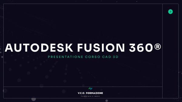 Presentazione corso Fusion 360 | Genially