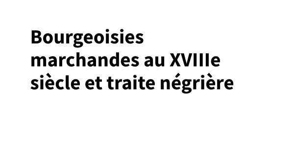 Bourgeoisies marchandes au XVIIIe siècle