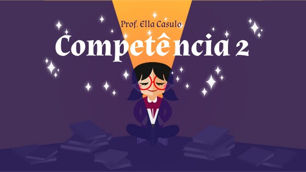COMPETÊNCIA 2 | Genially