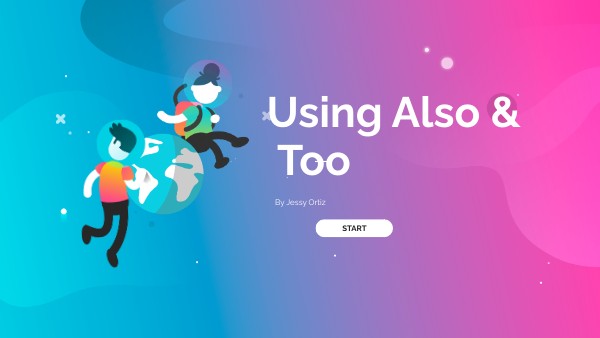 Using also & too