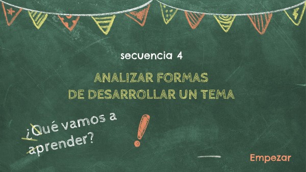 ¿CÓMO SE DESARROLLA UN TEMA? SECUENCIA 4