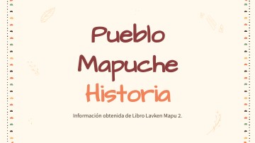 HISTORIA MAPUCHE | Genially