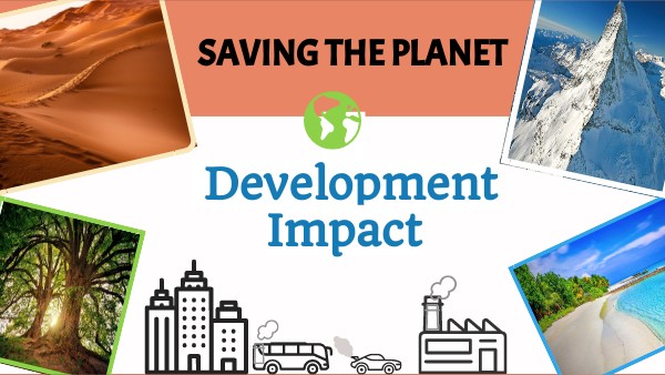 SAVING THE PLANET: Nature VS Human Development | Genially
