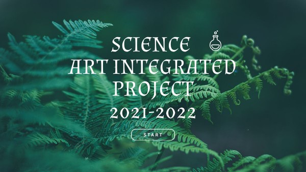SCIENCE ART INTERGRETED PROJECT | Genially