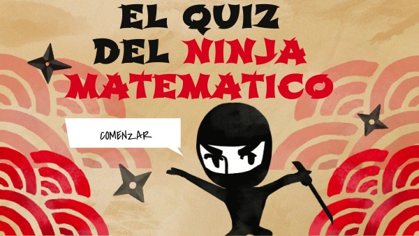 QUIZ DEL NINJA MATEMATICO