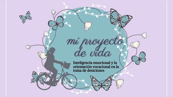 mi proyecto de vida | Genially