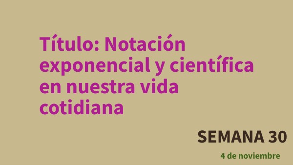 NOTACIÓN EXPONENCIAL Y CIENTÍFICA 1 | Genially