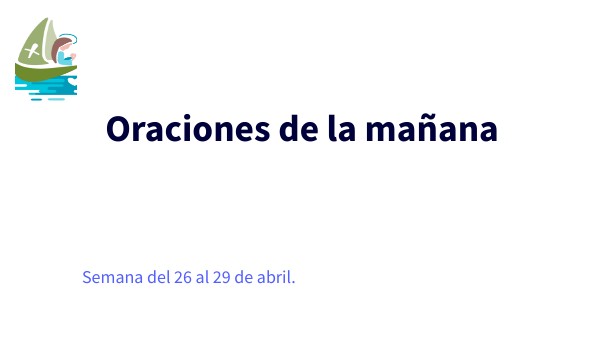 ORACIONES del 26 al 29 de abril