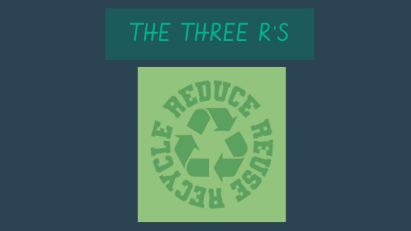 The three R's