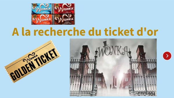 A la recherche du ticket d'or | Genially