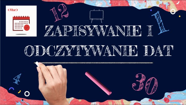 ZAPISYWANIE I ODCZYTYWANIE DAT