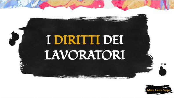 L'EVOLUZIONE STORICA DEI DIRITTI DEI LAVORATORI