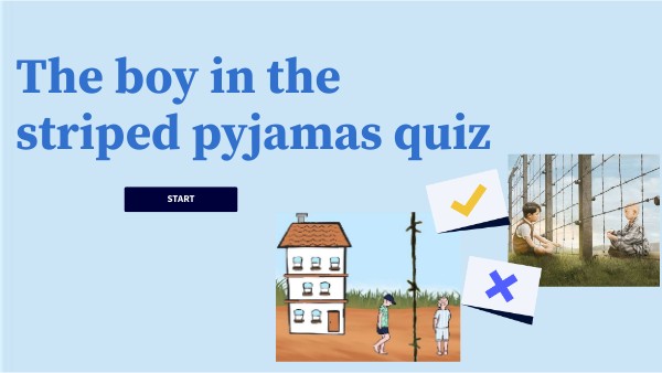 The boy in the striped pyjamas quiz | Genially