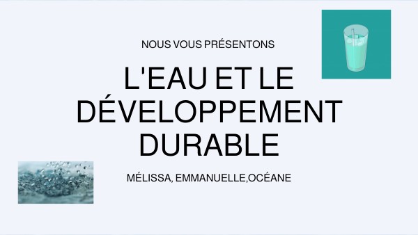 L'eau et le développement durable | Genially
