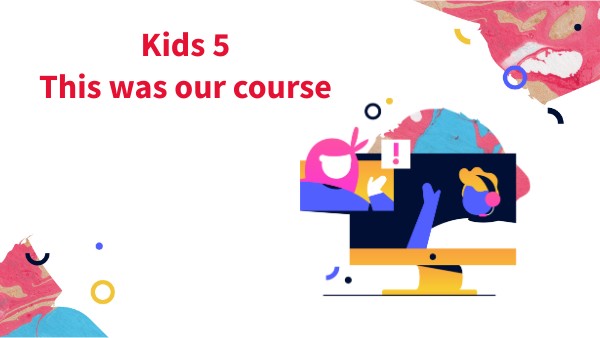 Kids 5 - Course review | Genially