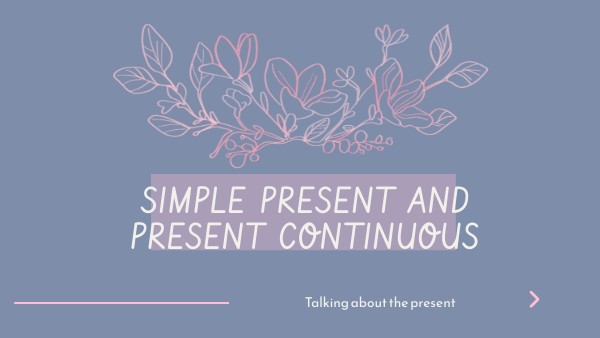Simple Present and Present Continuous | Genially