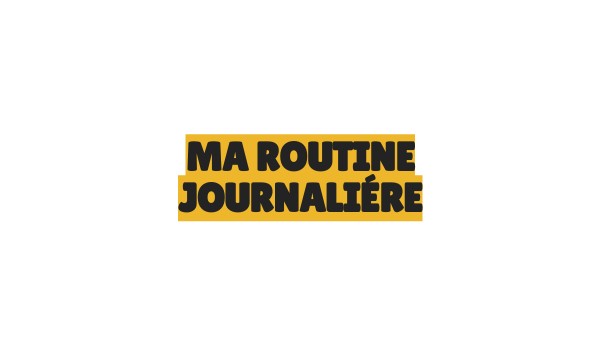 Copia - ma routine journaliére | Genially