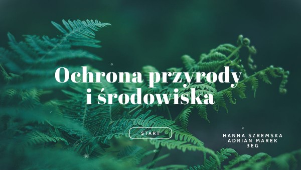 Ochrona przyrody i środowiska | Genially